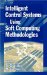 Intelligent Control Systems Using Soft Computing Methodlogies cover