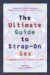 The Ultimate Guide to Strap-On Sex : A Complete Resource for Women and Men cover