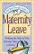 The Best Friend's Guide to Maternity Leave : Making the Most of Your Precious Time at Home cover