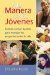 A La Manera De Los Jovenes / The Way of Youth : Sentido Comun Budista Para Manejar Las Preguntas Sobre LA Vida / Buddhist Common Sense for Handling Life's Questions cover