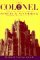 The Colonel : The Life and Legend of Robert R. McCormick 1880-1955 cover