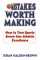  Mistakes Worth Making: How to Turn Sports Errors into Athletic Excellence