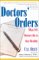 Doctor's Orders : What 101 Doctors Do to Stay Healthy cover