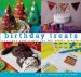 Birthday Treats : Recipes and Crafts for the Whole Family cover