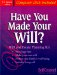 Have You Made Your Will? : Will and Estate-Planning Kit  With Forms cover