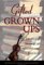 Gifted Grownups : The Mixed Blessings of Extraordinary Potential cover