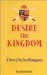 Desire the Kingdom : A Story of the Last Plantagenets cover