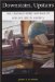 Downstairs, Upstairs : The Changed Spirit and Face of College Life in America cover