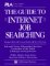 The Guide to Internet Job Searching cover