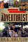 The Adventurist : My Life in Dangerous Places cover