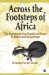 Across the Footsteps of Africa : The Experiences of an Ecuadorian Doctor in Malawi and Mozambique cover