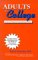 Adults in College : A Survival Guide for Nontraditional Students cover