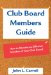 Club Board Member's Guide : How to Become an Effective Member of Your Club Board cover