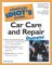 The Complete Idiot's Guide to Car Care and Repair Illustrated : Illustrated cover