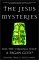 The Jesus Mysteries : Was the 
