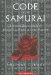 Code of the Samurai : A Modern Translation of the Bushido Shoshinsu cover
