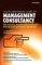 The International Guide to Management Consultancy: The Evolution, Practice and Structure of Management Consultancy Worldwide