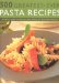 500 Greatest-Ever Pasta Recipes : A Cook's Guide to the Delicious World of Pasta and Noodles cover