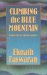 Climbing the Blue Mountain : A Guide for the Spiritual Journey cover