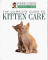 The Complete Guide to Kitten Care cover