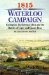 1815 The Waterloo Campaign : Wellington, His German Allies and the Battles of Ligny and Quatre Bras cover
