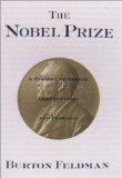 The Nobel Prize : A History of Genius, Controversey, and Prestige [Click for larger image]