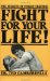 Fight for Your Life! : The Secret of Street Fighting cover