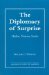 The Diplomacy of Surprise : Hitler, Nixon, and Sadat cover