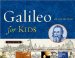 Galileo For Kids : His Life And Ideas, 25 Activities cover