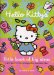 Hello Kitty's Little Book of Big Ideas : A Girl's Guide to Brains, Beauty, Fashion, Friendship & Fun cover