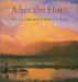 After the Hunt : The Art Collection of William B. Ruger cover
