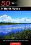50 Hikes in North Florida : Walks, Hikes, and Backpacking Trips in the Northern Florida Peninsula [Click for larger image]