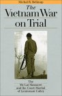 The Vietnam War on Trial : The My Lai Massacre and Court-Martial of Lieutenant Calley [Click for larger image]
