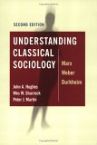 Understanding Classical Sociology : Marx, Weber, Durkheim [Click for larger image]