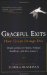 Graceful Exits : How Great Beings Die cover