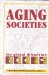 Aging Societies : The Global Dimension cover