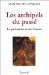 Les Archipels Du Passe : Le Patrimoine Et Son Histoire cover