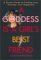 A Goddess Is a Girl's Best Friend : A Divine Guide to Finding Love, Success, and Happiness cover