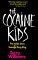 The Cocaine Kids : The Inside Story of a Teenage Drug Ring cover