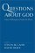 Questions About God : Today's Philosophers Ponder the Divine cover