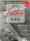 The New Father Book : What Every Man Needs to Know to Be a Good Dad cover
