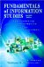 Fundamentals of Information Studies : Understanding Information and Its Environment cover