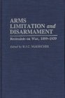 Arms Limitation and Disarmament : Restraints on War, 1899-1939 [Click for larger image]
