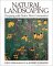  Natural Landscaping: Designing With Native Plant Communities