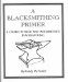 Blacksmithing Primer : A Course in Basic and Intermediate Blacksmithing cover