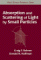 Absorption and Scattering of Light by Small Particles cover