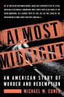 Almost Midnight : An American Story of Murder and Redemption [Click for larger image]