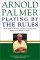  Playing by the Rules: All the Rules of the Game, Complete With Memorable Rulings from Golf's Rich History