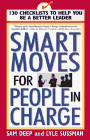Smart Moves for People in Charge : 130 Checklists to Help You Be a Better Leader [Click for larger image]