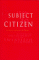 From Subject to Citizen : Australian Citizenship in the Twentieth Century cover